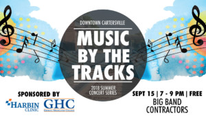 big band contractors, downtown cartersville, music by the tracks, cartersville ga